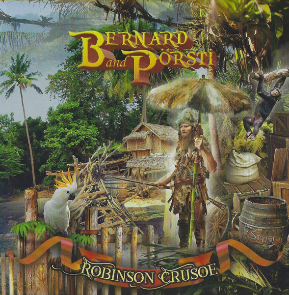 BERNARD & PORSTI (The Samurai of Prog) - Robinson Crusoe